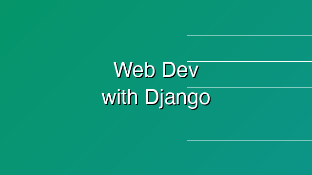 Web Development with Django